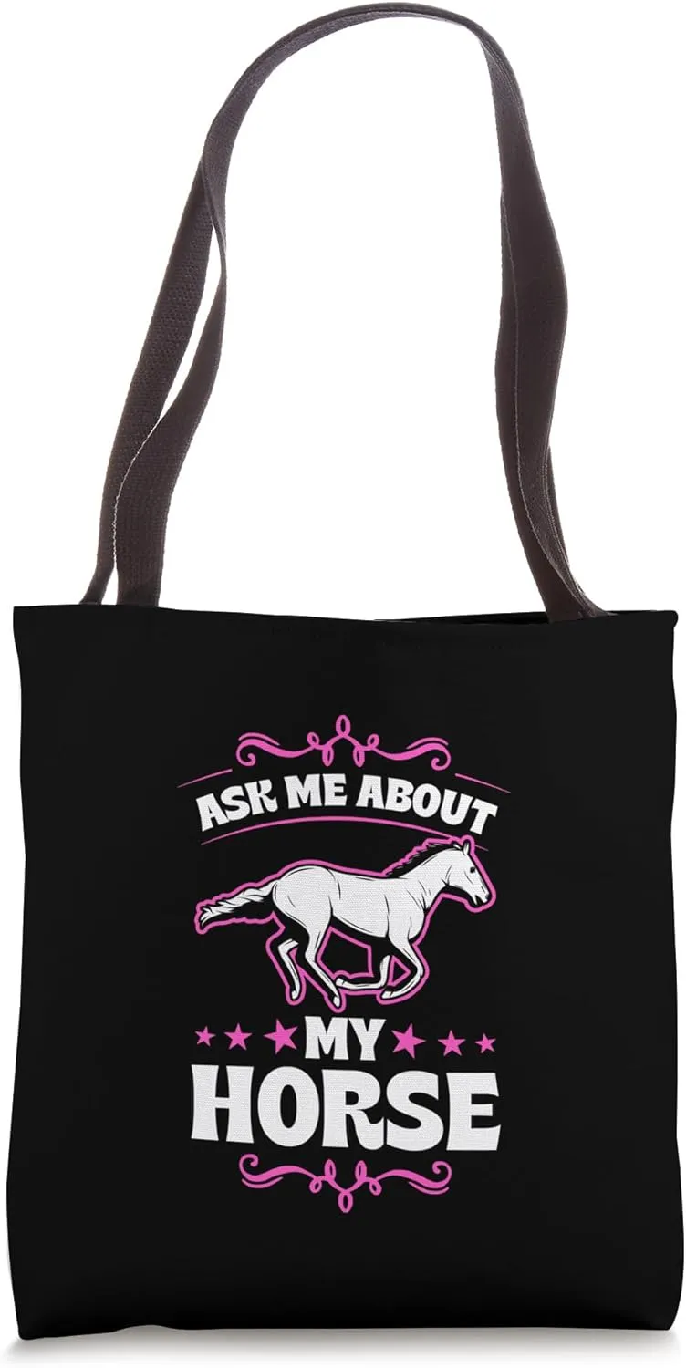 Ask Me About My Horse Tote Bag