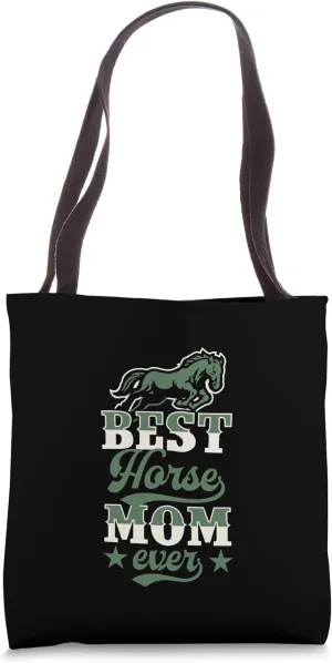 Best Horse Mom Ever Horse Themed Mother's Day Tote Bag