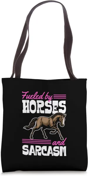 Fueled By Horses And Sarcasm Funny Sassy Tote Bag