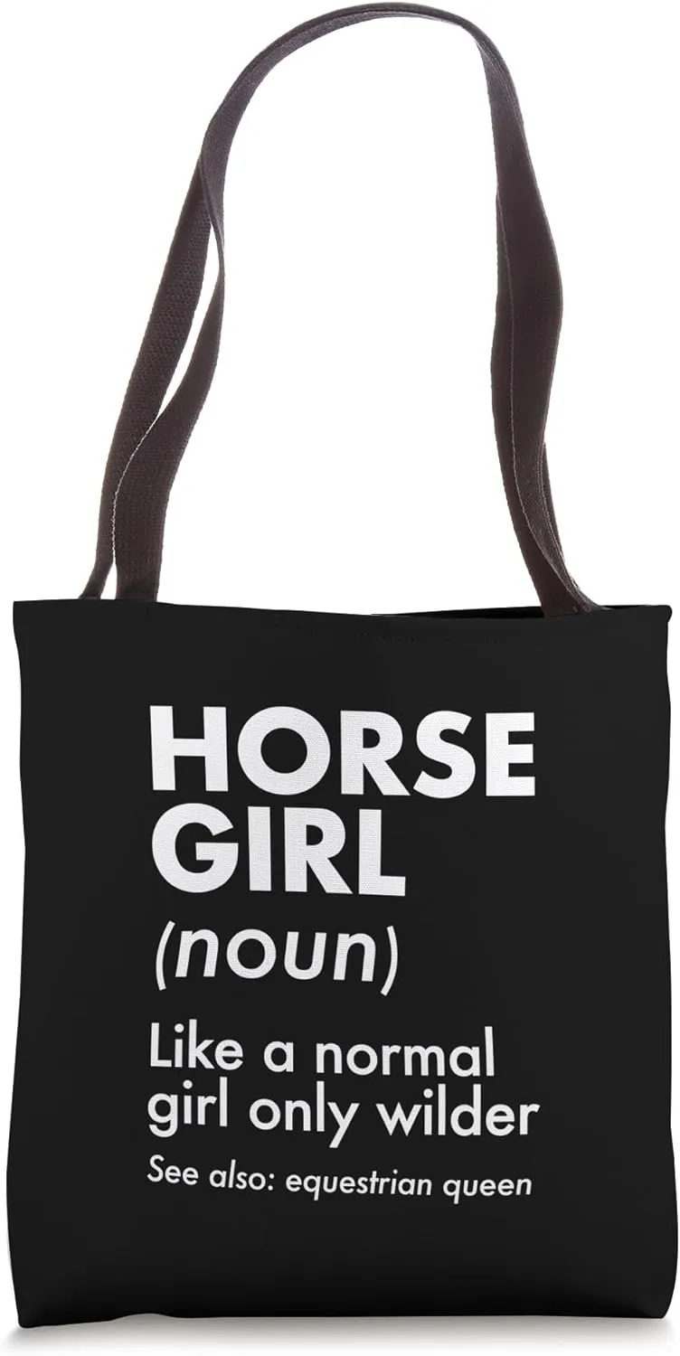 Horse Girl Like A Normal Girl Only Wilder Equestrian Queen Tote Bag