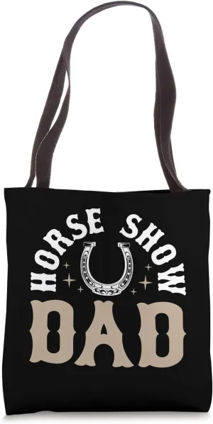 Horse Show Dad Tote Bag