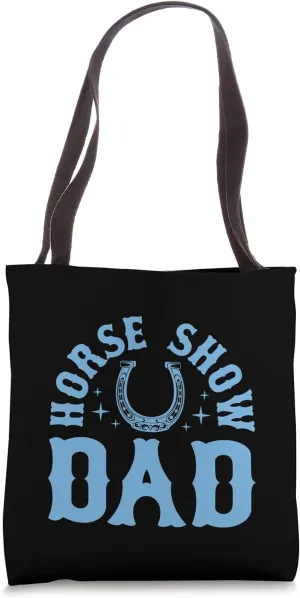 Horse Show Dad Tote Bag