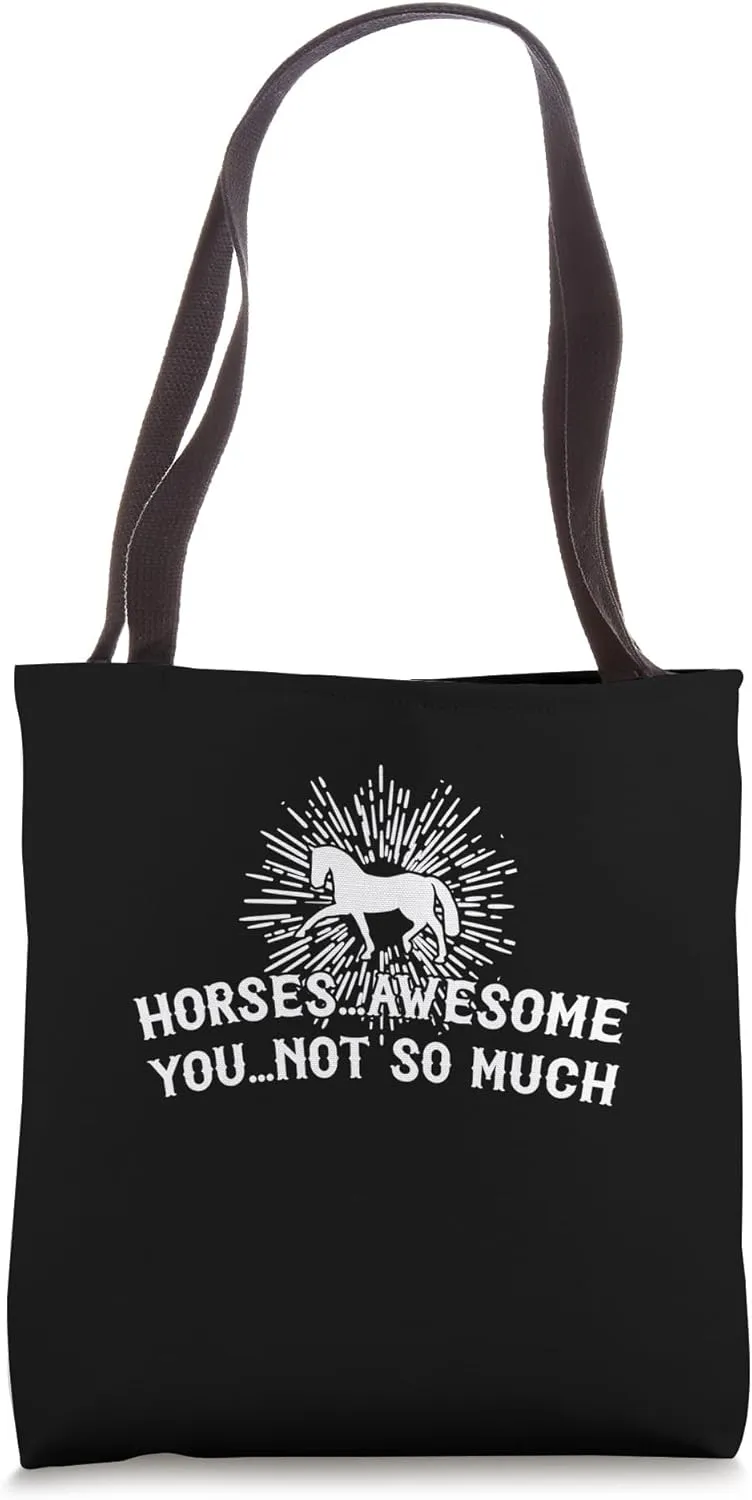 Horses are Awesome for Equestarians and Horse Lovers Tote Bag