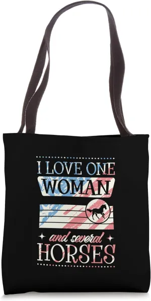 I Love One Woman And Several Horses Tote Bag