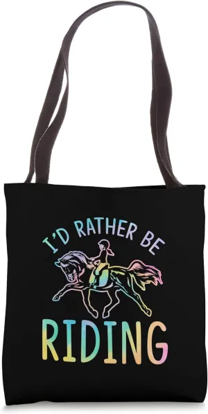 I'd Rather Be Riding Horses Tote Bag