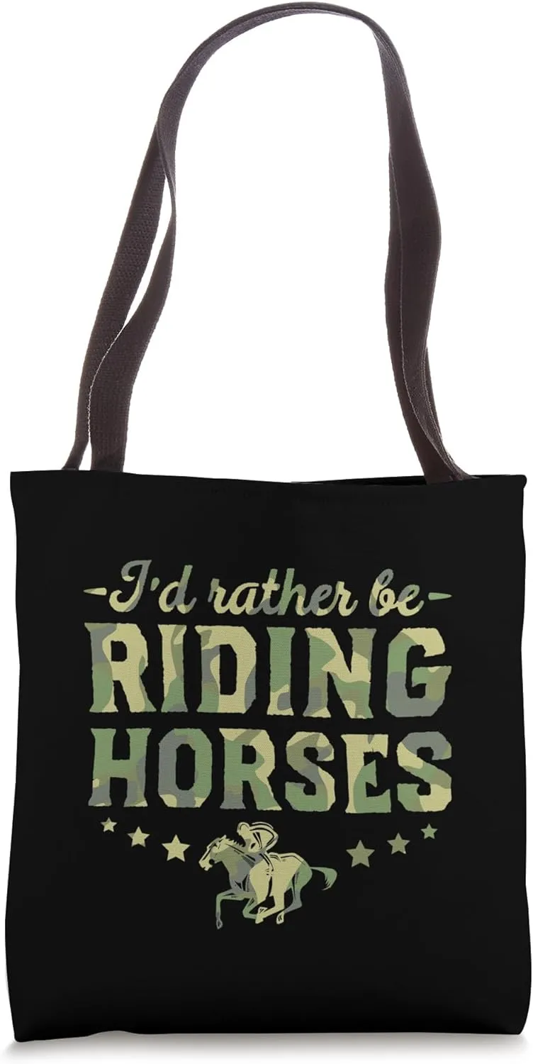 I'd Rather Be Riding Horses Tote Bag
