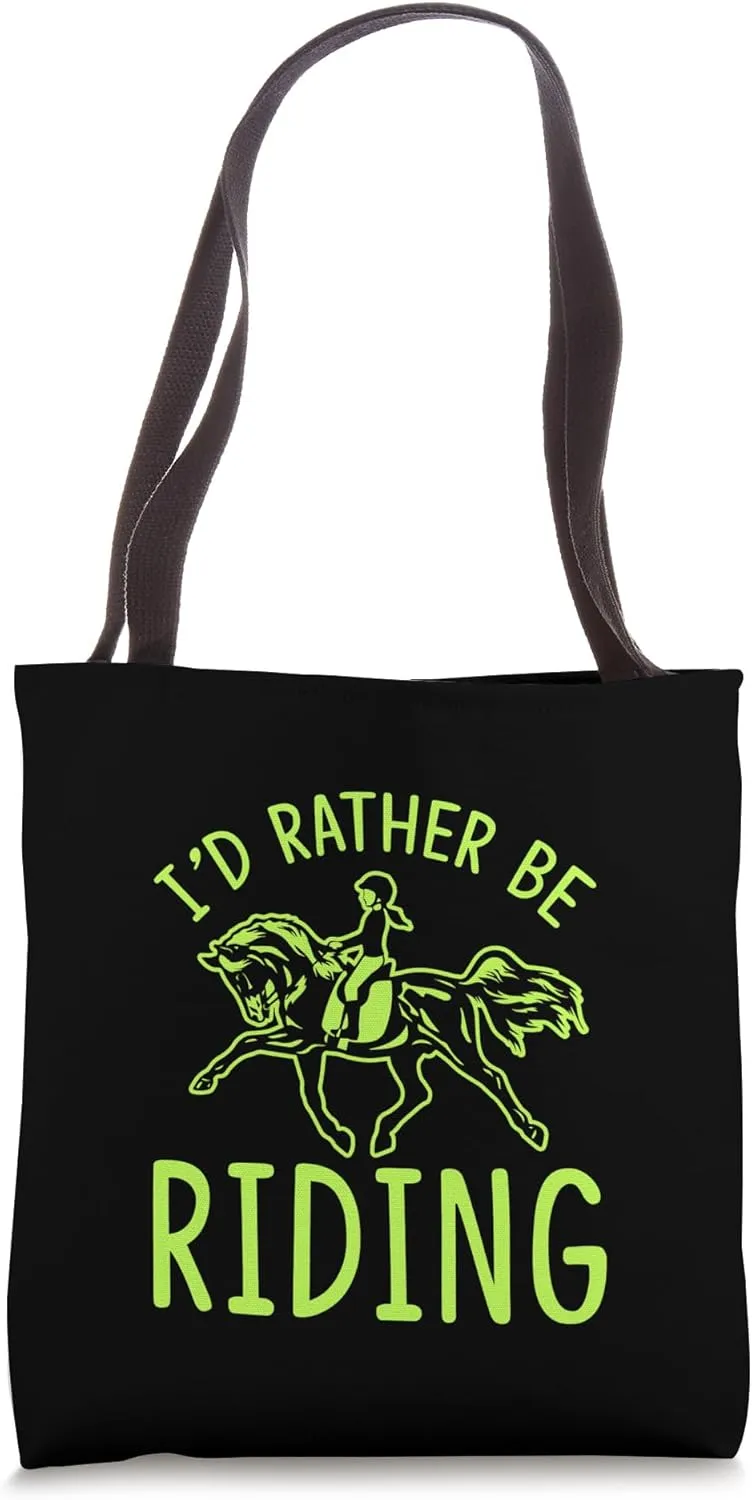 I'd Rather Be Riding Horses Tote Bag