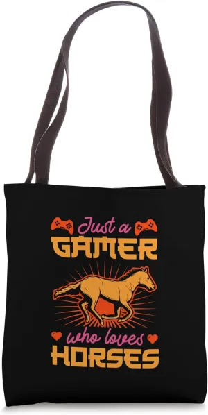 Just A Gamer Who Loves Horses Tote Bag