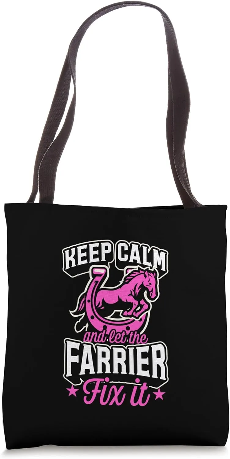 Keep Calm And Let The Farrier Fix It Tote Bag