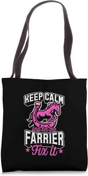 Keep Calm And Let The Farrier Fix It Tote Bag