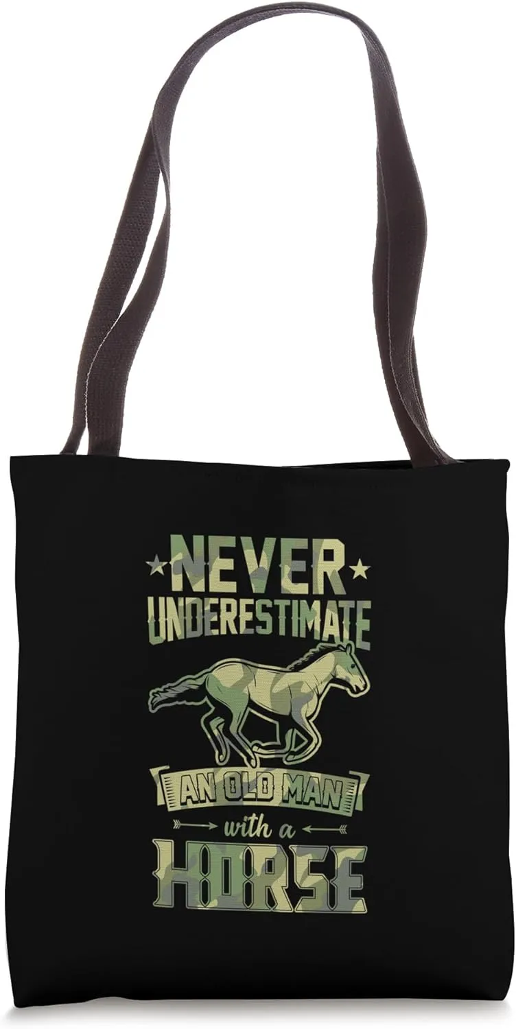 Never Underestimate An Old Man With A Horse Tote Bag